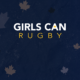 A banner showing the Girls Can Rugby text logo